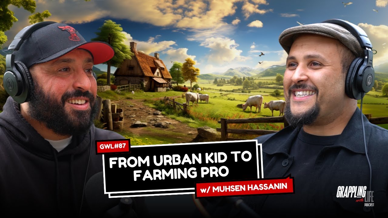 GWL#87: From Urban Kid to Farming Pro - Muhsen Hassanin